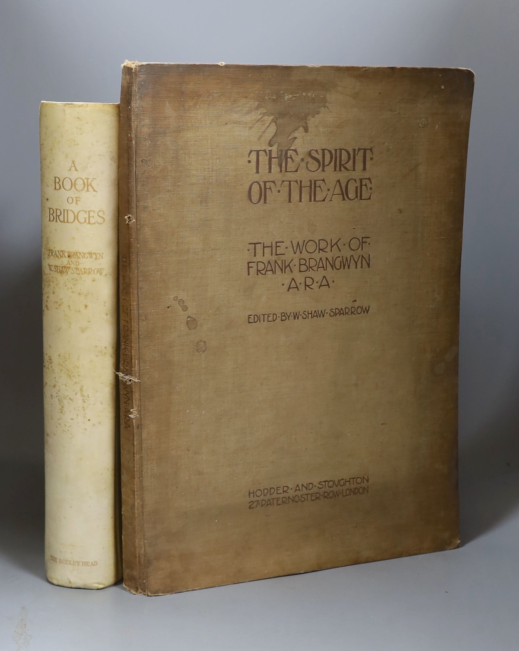 Brangwyn, F. A Book of Bridges, limited edition no.32 of 75, with the original lithograph, signed, Bodley Head 1916, and The Spirit of the Age, 1905.